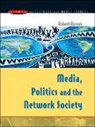 Hassan, Robert Hassan - Media, Politics and the Network Society