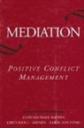 Larry Sun Fong, Gretchen Haynes, Gretchen L Haynes, Gretchen L. Haynes, John M Haynes, John Michael Haynes - Mediation: Positive Conflict Management