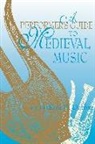 Ross W Duffin, Ross Duffin, Ross W. Duffin - A Performer's Guide to Medieval Music