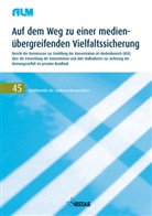 Frank Lobigs, Christoph Neuberger - Auf dem Weg zu einer medienübergreifenden Vielfaltssicherung