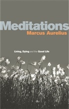 Marcus Aurelius, Marc Aurel - Meditations