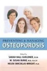 Burke, Sarah Hall Guelder, Sarah Hall Burke Gueldner, Sarah Hall-Gueldner, M Susan Burke, M. Susan Burke... - Preventing and Managing Osteoporosis