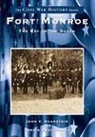Dennis Mroczkowski, Dennis P. Mroczkowski, John V Quarstein, John V. Quarstein - Fort Monroe: The Key to the South