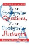 Donald K. McKim, James C. Mckim - More Presbyterian Questions, More Presbyterian Answers