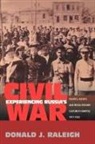 Raleigh, Donald Raleigh, Donald J. Raleigh, Raleigh Donald J. - Experiencing Russia''s Civil War
