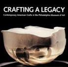 Philadelphia Museum of Art, Suzanne Ramljak, Rutgers University Press - Crafting a Legacy