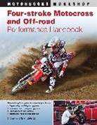 Kevin Cameron, Eric Gorr, Eric Cameron Gorr, Ron Hamp - Four-Stroke Motocross and Off-Road Performance Handbook