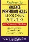 R.w. Huml Begun, Ruth Weltmann (The Society for the Preventi Begun, Ruth Weltmann Huml Begun, Rw Begun, Ruth Weltmann Begun, Frank J Huml... - Ready To Use Violence Prevention Skills Lessons and Activities for