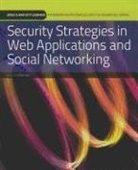 Marcus Goncalves, Mike Harwood, Mike Goncalves Harwood, Matthew Pemble - Security Strategies in Web Applications and Social Networking