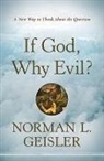 Norman L. Geisler - If God, Why Evil?
