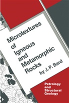 J P Bard, J. P. Bard, J.P. Bard - Microtextures of Igneous and Metamorphic Rocks