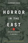 Laurence Rees, Rees Laurence - Horror in the East