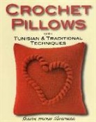 Silverman, Sharon Silverman, Sharon Hernes Silverman - Crochet Pillows With Tunisian & Traditional Techniques