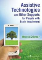 Marcia Scherer, Marcia J MPH FACRM Scherer, Marcia J. Scherer - Assistive Technology for Cognitive Disabilities