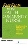 Janet Hickman, Janet S Hickman, Janet S. EdD RN Hickman, Janet Susan Hickman - Fast Facts for the Faith Community Nurse