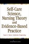 Katherine Renpenning, Katherine G. Renpenning, Katherine MScN Renpenning, Katherine/ Taylor Renpenning, Susan Taylor, Susan Gebhardt Taylor... - Self-care Theory, Nursing Science & Evidence-based Nursing Practice