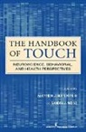Matthew (EDT)/ Weiss Hertenstein, Matthew Hertenstein, Matthew J Hertenstein, Matthew J. Hertenstein, Sandra Weiss, Sandra J Weiss... - The Handbook of Touch