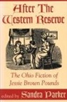 Parker, Sandra Parker, Jessie Brown Pounds, Sandra Parker - After the Western Reserve