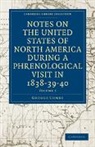George Combe, Combe George - Notes on the United States of North America During a Phrenological