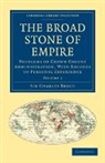 Charles Bruce, Sir Charles Bruce, Bruce Charles - Broad Stone of Empire