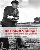 Wolfgang Konukiewitz, Dieter Weiser, Heinicke, Horst Heinicke, Wolfgan Konukiewitz, Wolfgang Konukiewitz... - Die Findorff-Siedlungen im Teufelsmoor bei Worpswede