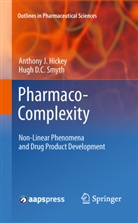 Anthony Hickey, Anthony J Hickey, Anthony J. Hickey, Hugh D C Smyth, Hugh D. C. Smyth, Hugh D.C. Smyth - Pharmaco-Complexity