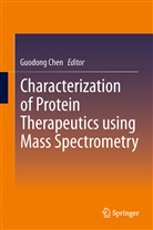 Guodon Chen, Guodong Chen - Characterization of Protein Therapeutics using Mass Spectrometry