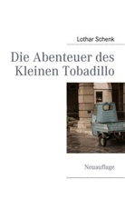 Lothar Schenk - Die Abenteuer des Kleinen Tobadillo