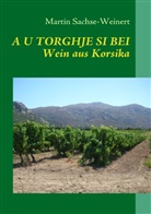 Martin Sachse-Weinert - A U TORGHJE SI BEI