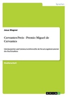Elvis Castro, Jesus Wagner - Cervantes-Preis - Premio Miguel de Cervantes