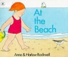 Anne Rockwell, Anne F Rockwell, Anne F. Rockwell, Harlow Rockwell - At the Beach