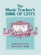 Ross, CM Ross, Cynthia Meyers Ross, Cynthia Meyers Stangl Ross, Ross Cynthia Meyers, Karen Meyers Stangl... - Music Teacher''s Book of Lists