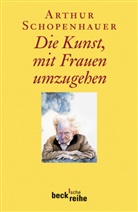 Arthur Schopenhauer, Artur Schopenhauer, Franc Volpi, Franco Volpi - Die Kunst, mit Frauen umzugehen