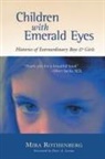 Peter A. Levine, Peter A. Phd Levine, Mira Rothenberg - Children with Emerald Eyes