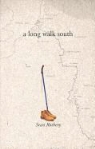 Sean Rothery - A Long Walk South