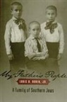 Louis D Rubin, Louis D. Rubin, Louis Decimus Rubin - My Father's People