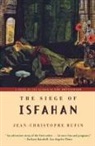 Jean-Christophe Rufin - The Siege of Isfahan