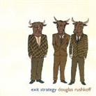 Douglas Rushkoff - Exit Strategy
