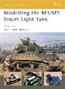 Steven Zaloga, Steven J. Zaloga, Zaloga Steven J., Robert Oehler - Modelling the M3/M5 Stuart Light Tank