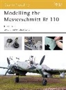 GREEN, Brett Green, Robert Oehler - Modelling the Messerschmitt BF 10