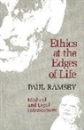 Paul Ramsey - Ethics At the Edges of Life