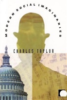 Charles Taylor, Taylor, Charles Taylor - Modern Social Imaginaries