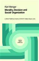 Karl Menger, Hen L Mulder, Henk L Mulder, Henk L. Mulder - Morality, Decision and Social Organization