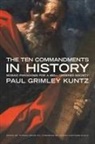 Kuntz, Paul Grimley Kuntz, Thomas D'Evelyn - The Ten Commandments in History