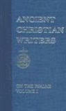 Edmund Augustine, Edmund O. P. Augustine, Felicitas Corrigan, Saint Augustine of Hippo, Walter J. Burghardt, Johannes Quasten - St. Augustine on the Psalms