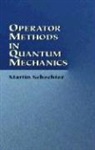 Physics, Martin Schechter - Operator Methods in Quantum Mechanics