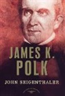 Seigenthaler, John Seigenthaler, John Sr. Seigenthaler, Arthur M Schlesinger, Arthur M. Schlesinger, Arthur Meier Schlesinger... - James K. Polk