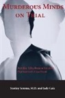Judy Gale, Stanley Semrau, Semrau Stanley - Murderous Minds