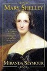 Miranda Seymour, Seymour Miranda - Mary Shelley