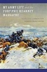 Frances C Carrington, Frances C. Carrington - My Army Life and the Fort Phil Kearney Massacre